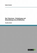 Der Totentanz. Entstehung Und Entwicklung Eines Bildthemas