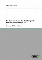 Konservatismus der Nachkriegszeit - nicht nur 60 Jahre CDU/CSU