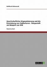 Gesellschaftliche Stigmatisierung und die Entstehung von Subkulturen - Dargestellt am Beispiel von S/M