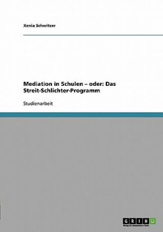 Mediation in Schulen. Oder