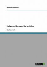 Hollywoodfilme und Kalter Krieg
