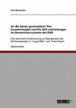 Medien in Der Ddr Und Mechanismen Der Eliterekrutierung. Das Zusammenspiel Von Fdj, sed Und Zeitungen Im Nomenklatursystem Der Ddr