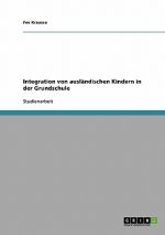 Integration von auslandischen Kindern in der Grundschule