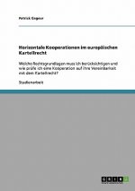 Horizontale Kooperationen im europäischen Kartellrecht