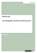 Die Pädagogik Friedrich Schleiermachers