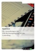 Auswirkungen der IFRS-Rechnungslegung auf das Controlling