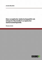 Eine europaische Aussenkulturpolitik als integraler Bestandteil europaischer Gemeinschaftspolitik