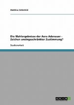 Die Wahlergebnisse der Aera Adenauer - Zeichen uneingeschränkter Zustimmung?