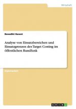 Analyse von Einsatzbereichen und Einsatzgrenzen des Target Costing im oeffentlichen Rundfunk