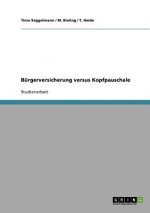 Burgerversicherung versus Kopfpauschale