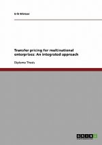 Transfer pricing for multinational enterprises. An integrated approach