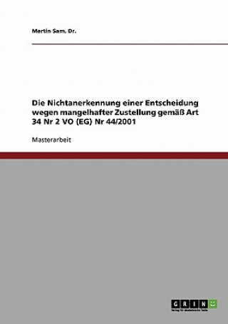 Nichtanerkennung einer Entscheidung wegen mangelhafter Zustellung gemass Art 34 Nr 2 VO (EG) Nr 44/2001