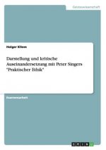 Darstellung und kritische Auseinandersetzung mit Peter Singers Praktischer Ethik