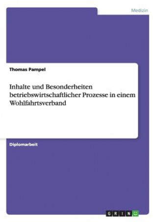 Inhalte und Besonderheiten betriebswirtschaftlicher Prozesse in einem Wohlfahrtsverband