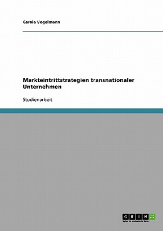Markteintrittstrategien transnationaler Unternehmen