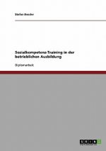 Sozialkompetenz-Training in der betrieblichen Ausbildung