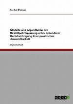Modelle und Algorithmen der Bestellpolitikplanung unter besonderer Berücksichtigung ihrer praktischen Anwendbarkeit