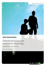 Selbstbestimmung Und Gesetzliche Betreuung