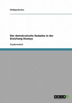 demokratische Gedanke in der Erziehung Deweys