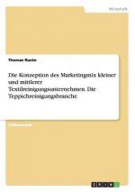Konzeption Des Marketingmix Kleiner Und Mittlerer Textilreinigungsunternehmen. Die Teppichreinigungsbranche