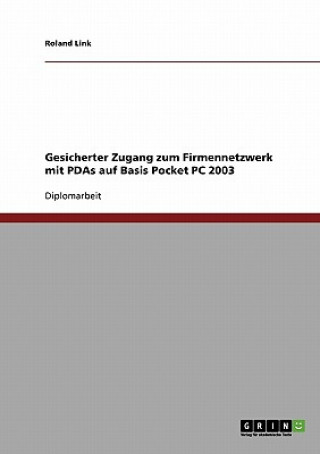 Gesicherter Zugang zum Firmennetzwerk mit PDAs auf Basis Pocket PC 2003