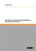 Kalkulation und Rechnungsgrundlagen in der Lebensversicherung. Erste Ausgabe