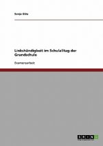 Linkshandigkeit im Schulalltag der Grundschule