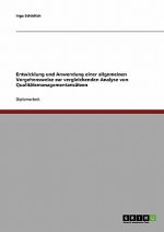 Entwicklung und Anwendung einer allgemeinen Vorgehensweise zur vergleichenden Analyse von Qualitatsmanagementansatzen