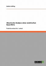 Akustische Analyse einer ataktischen Dysarthrie