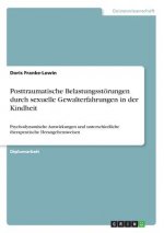 Posttraumatische Belastungsstoerungen durch sexuelle Gewalterfahrungen in der Kindheit