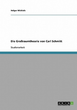 Die Großraumtheorie von Carl Schmitt