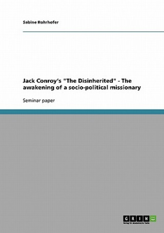 Jack Conroy's The Disinherited - The awakening of a socio-political missionary