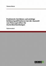 Praktizierte Verfahren und wichtige Schlüsselqualifikationen bei der Auswahl von Führungskräften für Auslandsentsendungen