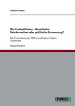 Freiheitlichen - Nazistische Reinkarnation oder politische Erneuerung?