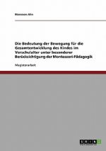 Vorschulalter. Die Bedeutung der Bewegung fur die Gesamtentwicklung des Kindes