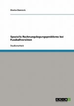 Spezielle Rechnungslegungsprobleme bei Fussballvereinen