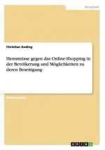Hemmnisse gegen das Online-Shopping in der Bevölkerung und Möglichkeiten zu deren Beseitigung