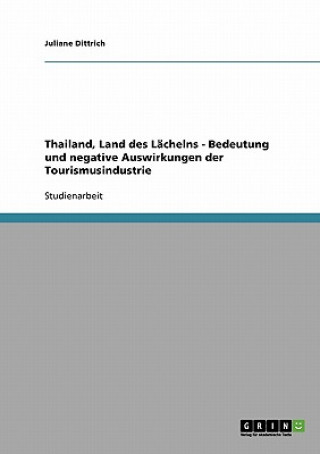 Thailand, Land Des Lachelns. Bedeutung Und Negative Auswirkungen Der Tourismusindustrie