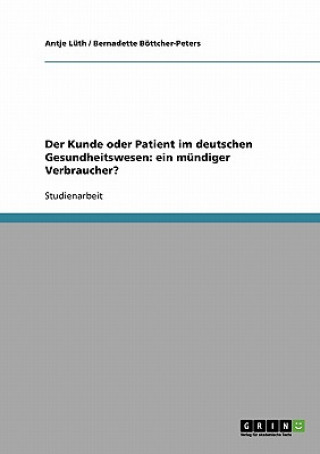 Kunde oder Patient im deutschen Gesundheitswesen