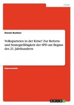 Volksparteien in der Krise? Zur Reform- und Strategiefahigkeit der SPD am Beginn des 21. Jahrhunderts