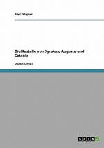 Kastelle von Syrakus, Augusta und Catania