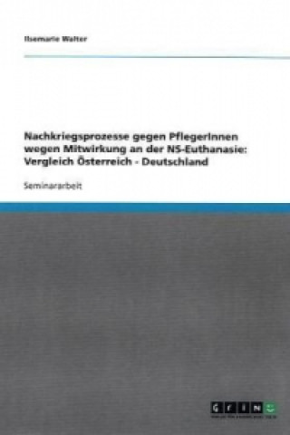 Nachkriegsprozesse gegen PflegerInnen wegen Mitwirkung an der NS-Euthanasie