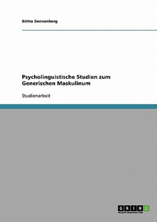 Psycholinguistische Studien zum Generischen Maskulinum