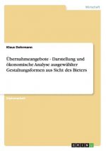 UEbernahmeangebote - Darstellung und oekonomische Analyse ausgewahlter Gestaltungsformen aus Sicht des Bieters