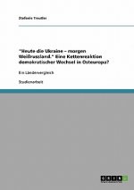 Heute die Ukraine - morgen Weissrussland. Eine Kettenreaktion demokratischer Wechsel in Osteuropa?