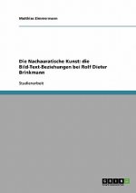 Die Nachauratische Kunst:  die Bild-Text-Beziehungen bei Rolf Dieter Brinkmann