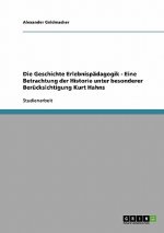 Geschichte Erlebnispadagogik - Eine Betrachtung der Historie unter besonderer Berucksichtigung Kurt Hahns