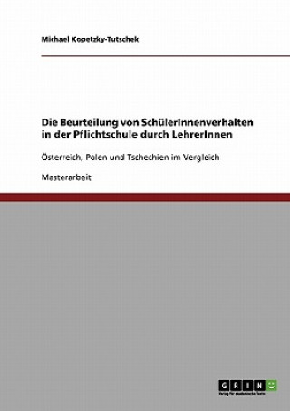 Die Beurteilung von SchulerInnenverhalten in der Pflichtschule durch LehrerInnen
