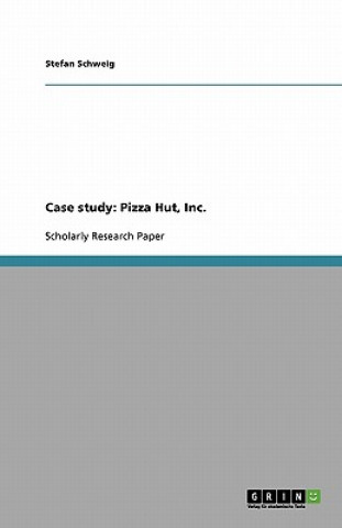 Case study: Pizza Hut, Inc.