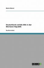 Deutschland Und Die USA in Der Weimarer Republik